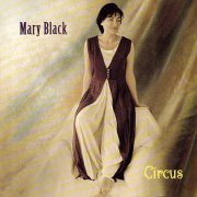 Mary Black - Circus (1995)