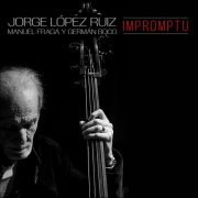 Jorge Lopez Ruiz - Impromptu (2024) Hi-Res