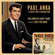 Paul Anka - A Voice for a Generation: The Complete Early Years - Volume 1-2 (2025)