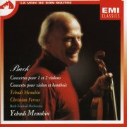Yegudi Menuhin - J.S. Bach: Violin, Two violins and Violin-oboe Concertos (1991) CD-Rip