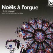 René Saorgin - Noels A L'orgue (2011)