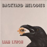 Liam Lynch - Backyard Melodies (2020)