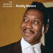 Muddy Waters - The Definitive Collection (2006)