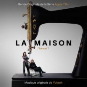 Yuksek - La Maison (Bande Originale de la Série de Apple TV+) (2024) [Hi-Res]