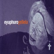 Eyuphuro - Yellela (2001)