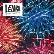 Lézard - Que Se Passe-t-il (2026) Hi-Res