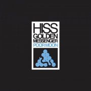 Hiss Golden Messenger - Poor Moon (Remastered) (2012) [Hi-Res]