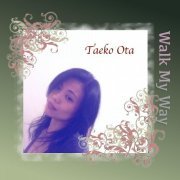 Taeko Ota - Walk My Way (2016)