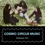 Cosmic Circus Music - Wiesbaden 1973 (2013)