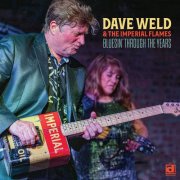 Dave Weld & The Imperial Flames - Bluesin' Through the Years (Remastered) (2025) Hi-Res