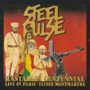 Steel Pulse - Rastafari Centennial: Live In Paris - Elysee Montmartre (1992)