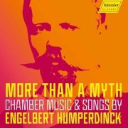 Engelbert Humperdinck - More Than a Myth: Chamber Music & Songs by Engelbert Humperdinck (2021) [Hi-Res]