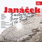 Czech Philharmonic Orchestra, Václav Neumann - Janáček: From the House of the Dead (2002)