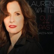 Lauren White - Out of the Past: Jazz & Noir (2016)