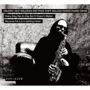 Okuden Quartet - Every Dog has its Day but it doesn't Matter Because Fat Cat is Getting Fatter (2020)