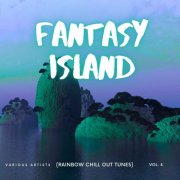 VA - Fantasy Island (Rainbow Chill out Tunes), Vol. 4 (2025)