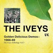 The Iveys - Golden Delicious Demos: 1966-69 (2025)