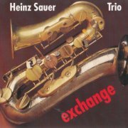 Heinz Sauer Trio - Exchange (1995) [CD-Rip]