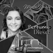 Marie Norris - Perfume & Diesel (2022)