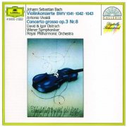 David Oïstrakh, Igor Oistrakh - J.S. Bach: Violin Concertos / Vivaldi: Concerto Grosso (1988)