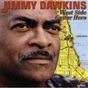 Jimmy Dawkins - West Side Guitar Hero (2002)