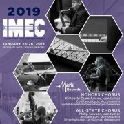 Illinois Honors Chorus - 2019 Illinois Music Education Conference (IMEC): Honors Chorus & All-State Chorus [Live] (2020)