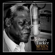 Tucker Johnny - Seven Day Blues (2018)