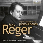 Davide Trivella, Daniele Trivella - Reger: Original Compositions for piano 4-hands (2026) [Hi-Res]