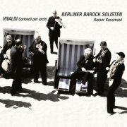 Berliner Barock Solisten, Rainer Kussmaul - Vivaldi: Concerti per archi (Concertos for Solo Violins & Strings) (2008)