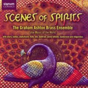 The Graham Ashton Brass Ensemble - Scenes of Spirits (2007)