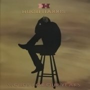 Hugh Harris - Words For Our Years (1989)