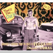 VA - That'll Flat ... Git It! Vol. 32: Rockabilly & Rock’N'Roll From The Vaults Of Decca, Brunswick, Coral Records (2019)