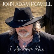 John Adam Powell - I Am Your Man (2025)