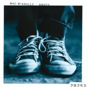 Mac McAnally - Knots (1994)