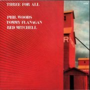 Phil Woods, Tommy Flanagan, Red Mitchell - Three For All (1981) FLAC