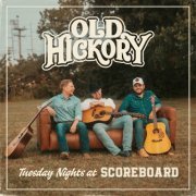 Old Hickory - Tuesday Nights at Scoreboard (2023)