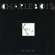 Robert Charlebois -  Volume un (1987)