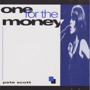 Pete Scott – One for the Money (1994)