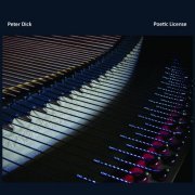 Peter Dick - Poetic License (2019)