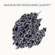Georg Demel Quartett - Pale Blue Dot (2021)