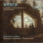 Karl-Heinz Steffens - Weber: Clarinet Concertos, Concertino (2011)