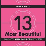 Dean & Britta - 13 Most Beautiful: Songs for Andy Warhol's Screen Tests (Original Sequence) (2025)