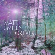 Matt Smiley - Forever (2026)