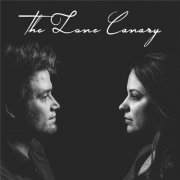 The Lone Canary - The Lone Canary (2015)