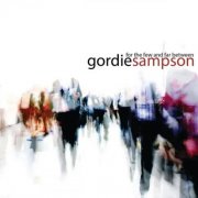 Gordie Sampson - For The Few And Far Between (2025)