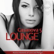 Casanova Lounge 5 (Musical Moment of Love and Passion) (2014)