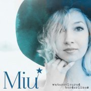 Miu - Watercoloured Borderlines (2015)