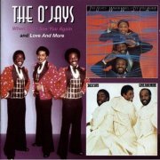 The O'Jays - When Will I See You Again & Love And More (2005)