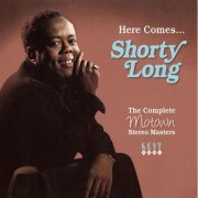 Shorty Long - Here Comes... - The Complete Motown Stereo Masters (2012)