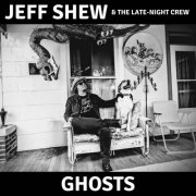 Jeff Shew & The Late-Night Crew - Ghosts (2025) [Hi-Res]